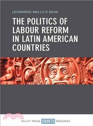 The Politics of Labour Reform in Latin American Countries