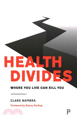 Health Divides ─ Where You Live Can Kill You