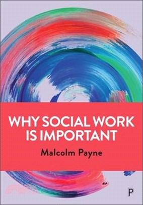 Why Social Work Is Important: Identity, Role and Practice