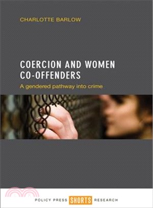 Coercion and Women Co-Offenders ─ A Gendered Pathway into Crime