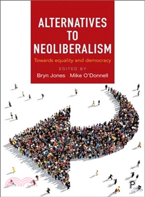 Alternatives to Neoliberalism ─ Towards equality and democracy