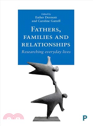 Fathers, Families and Relationships ― Researching Everyday Lives