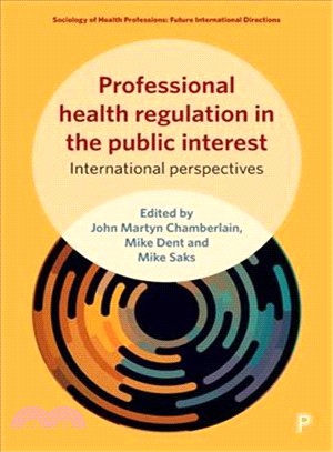 Professional Health Regulation in the Public Interest ― International Perspectives