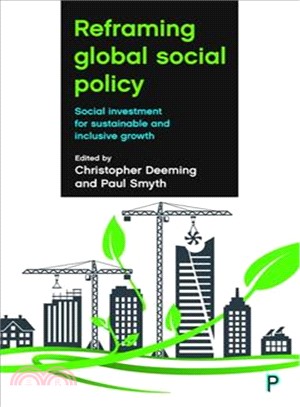 Reframing Global Social Policy ─ Social Investment for Sustainable and Inclusive Growth