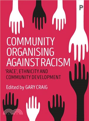 Community Organizing Against Racism ― 'race', Ethnicity and Community Development