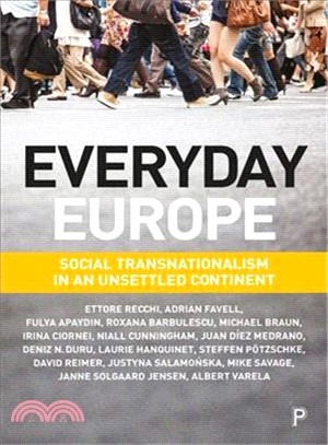 Everyday Europe ― Social Transnationalism in an Unsettled Continent