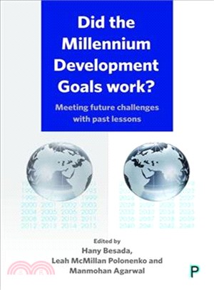 Did the Millennium Development Goals Work? ─ Meeting Future Challenges With Past Lessons