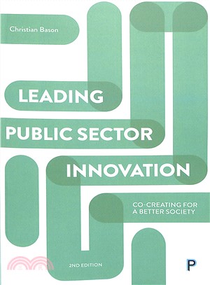 Leading Public Sector Innovation ─ Co-creating for a Better Society