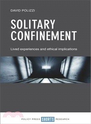 Solitary Confinement ─ Lived Experiences and Ethical Implications