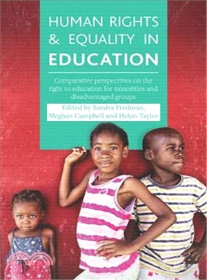 Human rights and equality in education :  comparative perspectives on the right to education for minorities and disadvantaged groups /