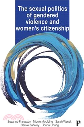 The Sexual Politics of Gendered Violence and Women's Citizenship