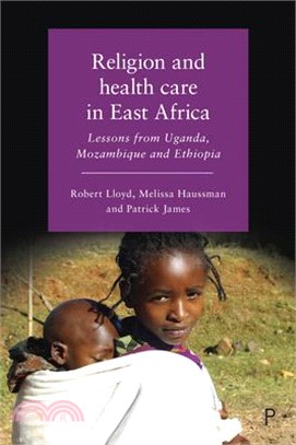 Religion and Health Care in East Africa ― Lessons from Uganda, Mozambique and Ethiopia