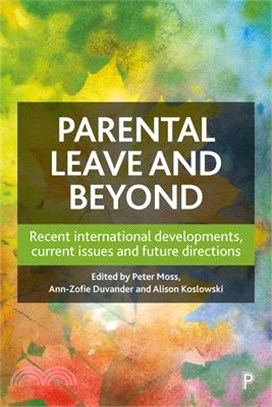 Parental Leave and Beyond ― Recent International Developments, Current Issues and Future Directions