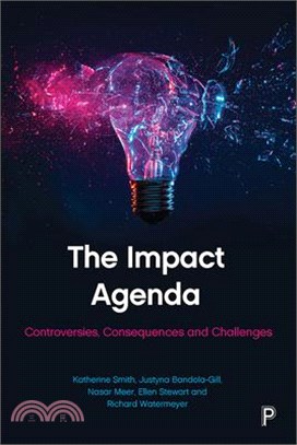 The Impact Agenda ― Constructing, Debating and Challenging the Assessment of esearch Impact?in the Uk