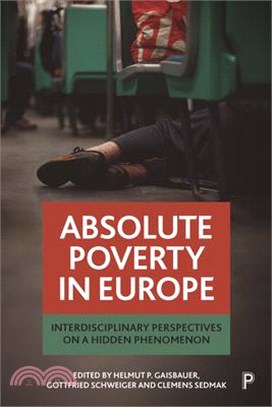 Absolute Poverty in Europe ― Interdisciplinary Perspectives on a Hidden Phenomenon