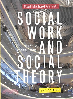 Social Work and Social Theory ― Making Connections