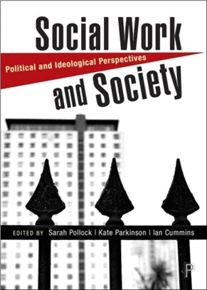 Social Work and Society：Political and Ideological Perspectives