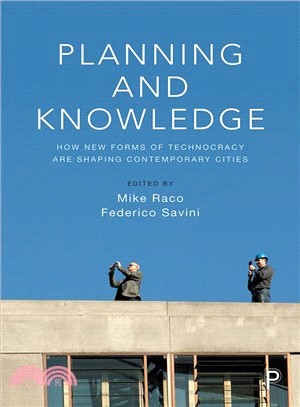 Planning and Knowledge ― How New Forms of Technocracy Are Shaping Contemporary Cities