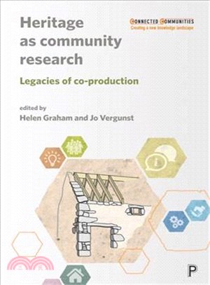 Heritage As Community Research ― Legacies of Co-production