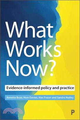 What Works Now? ― Evidence-based Policy and Practice Revisited