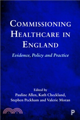 Commissioning Healthcare in England：Evidence, Policy and Practice