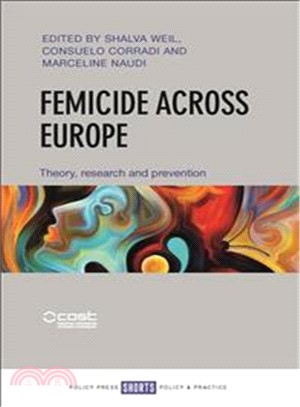 Femicide Across Europe ― Theory, Research and Prevention