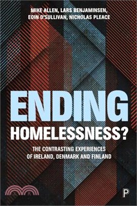 Ending Homelessness? ― The Contrasting Experiences of Ireland, Denmark and Finland