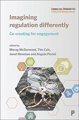 Imagining Regulation Differently：Co-creating for Engagement