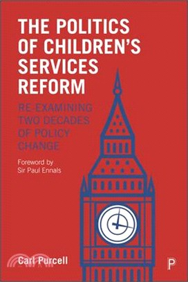 The Politics of Children's Services Reform ― Re-examining Two Decades of Policy Change