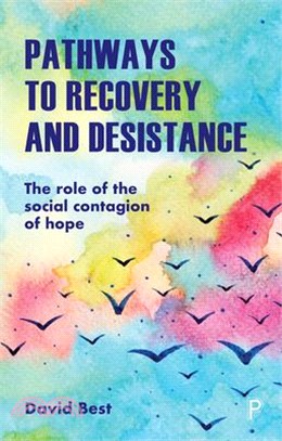Pathways to Recovery and Desistance ― The Role of the Social Contagion of Hope