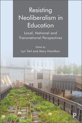 Resisting Neoliberalism in Education ― Local, National and Transnational Perspectives