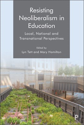 Resisting Neoliberalism in Education: Local, National and Transnational Perspectives