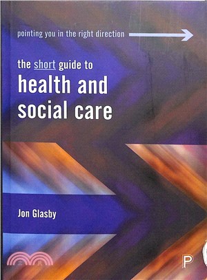 The Short Guide to Health and Social Care