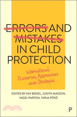Errors and Mistakes in Child Protection：International Discourses, Approaches and Strategies