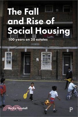 The Fall and Rise of Social Housing ― 100 Years on 20 Estates