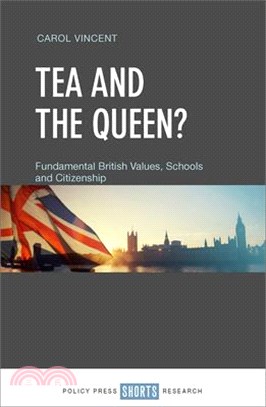 Tea and the Queen? ― Fundamental British Values, Education and Citizenship