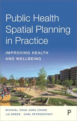 Public Health Spatial Planning in Practice: Improving Health and Wellbeing