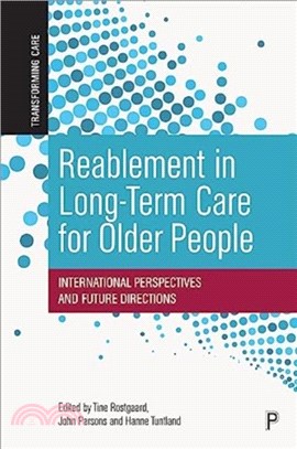 Reablement in Long-Term Care for Older People：International Perspectives and Future Directions