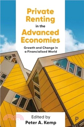 Private Renting in the Advanced Economies：Growth and Change in a Financialised World