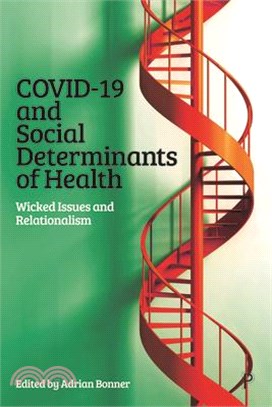 Covid-19 and Social Determinants of Health: Wicked Issues and Relationalism