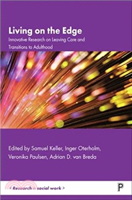 Living on the Edge：Innovative Research on Leaving Care and Transitions to Adulthood