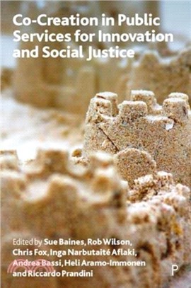 Co-creation in Public Services for Innovation and Social Justice
