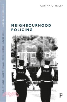 Neighbourhood Policing：Context, Practices and Challenges