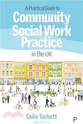 A Practical Guide to Community Social Work Practice in the UK