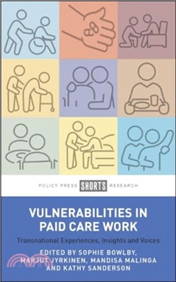 Vulnerabilities in Paid Care Work：Transnational Experiences, Insights and Voices