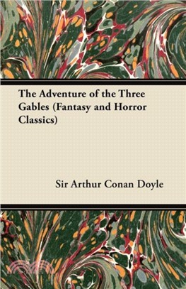 The Adventure of the Three Gables (Fantasy and Horror Classics)