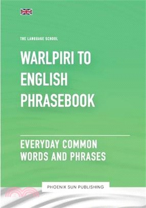 Warlpiri To English Phrasebook - Everyday Common Words And Phrases