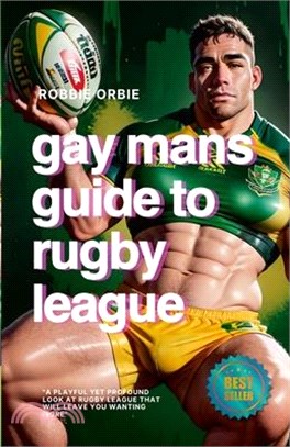 Gay Mans Guide to Rugby League