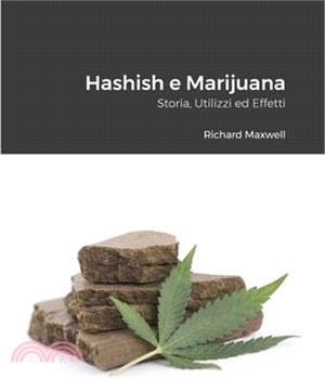 Hashish e Marijuana: Storia, Utilizzi ed Effetti