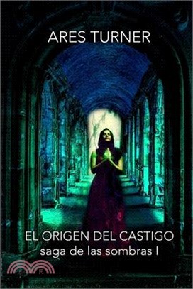 El Origen del Castigo: Saga de las Sombras I